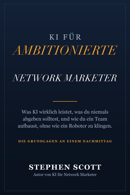 KI f&uuml;r ambitionierte Network Marketer