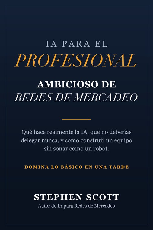 IA para el Profesional Ambicioso de Redes de Mercadeo