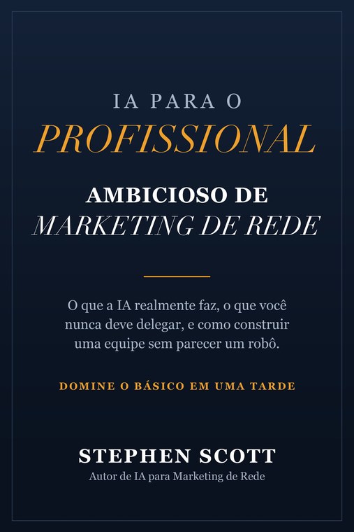 IA para o Profissional Ambicioso de Marketing de Rede